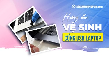 Cách vệ sinh cổng USB laptop bằng các dụng cụ đơn giản tại nhà