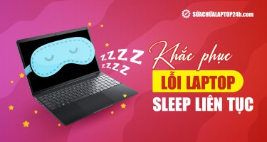 Khắc phục tình trạng máy tính tự sleep liên tục