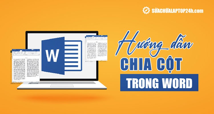 2 cách chia cột trong Word | Chia đều hoặc chỉnh theo ý muốn