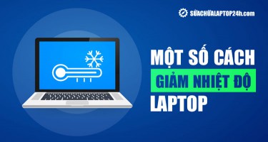 5+ cách giảm nhiệt độ laptop hiệu quả nhanh chóng nhất