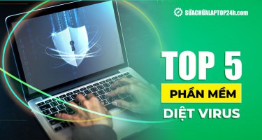 Top 5 phần mềm diệt virus cho laptop, máy tính tốt nhất 2024