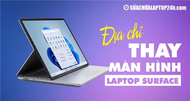 Địa chỉ thay màn hình Surface uy tín tại Hà Nội & TP. Hồ Chí Minh