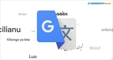 Sử dụng AI - Google hỗ trợ thêm 110 ngôn ngữ cho Google Dịch