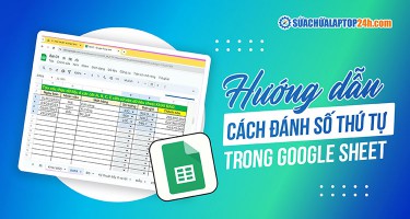4 cách đánh số thứ tự trong Google Sheet cực đơn giản
