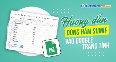 Cách dùng hàm SUMIF trong Google Sheet để tính tổng theo mọi điều kiện