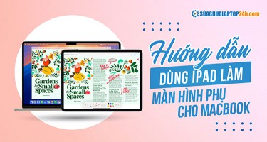 Cách dùng iPad làm màn hình phụ cho MacBook và một số lưu ý