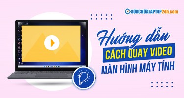 Cách quay video màn hình máy tính có sẵn trên Win 10, 11