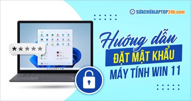 2 Cách Đặt Mật Khẩu Máy Tính Win 11 Cực Đơn Giản