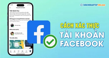 Hướng dẫn cách xác thực tài khoản Facebook từ ngày 25.12