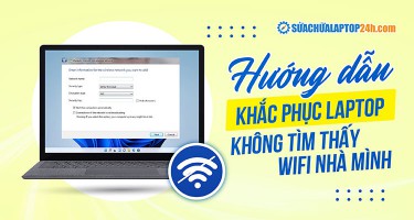4 cách khắc phục tình trạng laptop không hiện wifi | Bạn cần biết