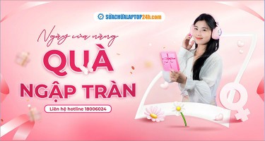 8/3 NGÀY CỦA NÀNG - QUÀ NGẬP TRÀN