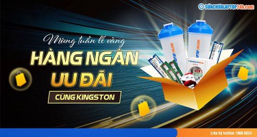 MỪNG TUẦN LỄ VÀNG - HÀNG NGÀN ƯU ĐÃI CÙNG KINGSTON