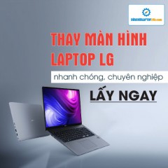 Thay màn hình laptop LG