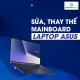 Sửa, thay thế mainboard laptop Asus