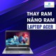 Thay RAM, nâng RAM Laptop Acer