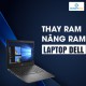 Thay RAM, nâng RAM Laptop Dell