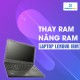 Thay RAM, nâng RAM Laptop Lenovo IBM