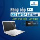 Thay SSD, nâng cấp SSD cho Laptop Gateway