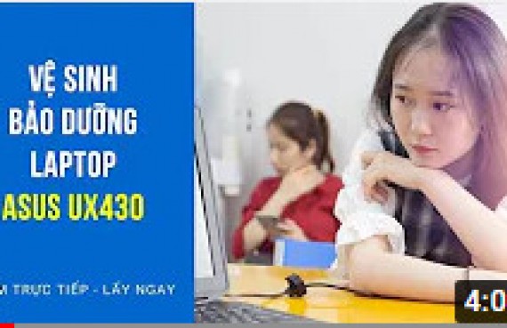 Vệ sinh bảo dưỡng Laptop ASUS UX430