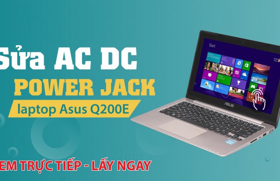 Sửa AC DC Power Jack laptop Asus Q200E