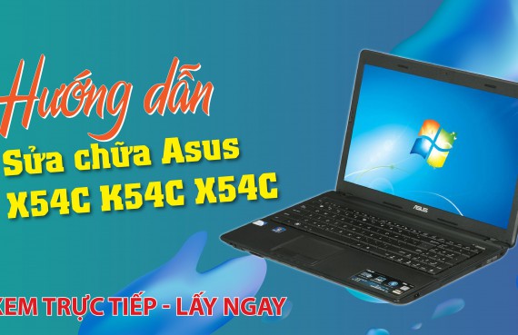 Hướng dẫn sửa chữa Asus X54C K54C X54C