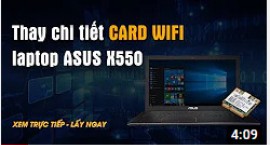 Hướng dẫn thay card wifi cho LAPTOP ASUS X550 siêu nhanh