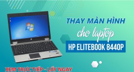 Thay màn hình cho HP Elitebook 8440p