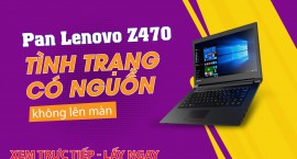 Pan Lenovo Z470 tình trạng có nguồn không lên màn 