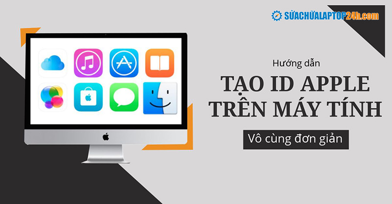 cach tao id apple tren may tinh vo cung don gian
