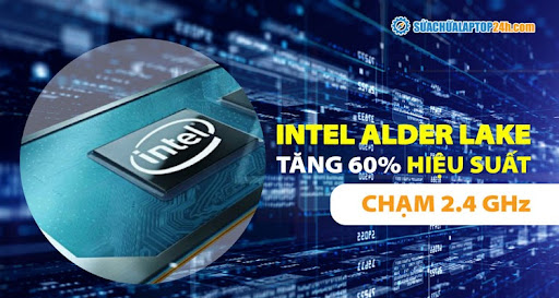 Xung nhip Alder Lake của Intel có thể lên tới 2.4 GHz