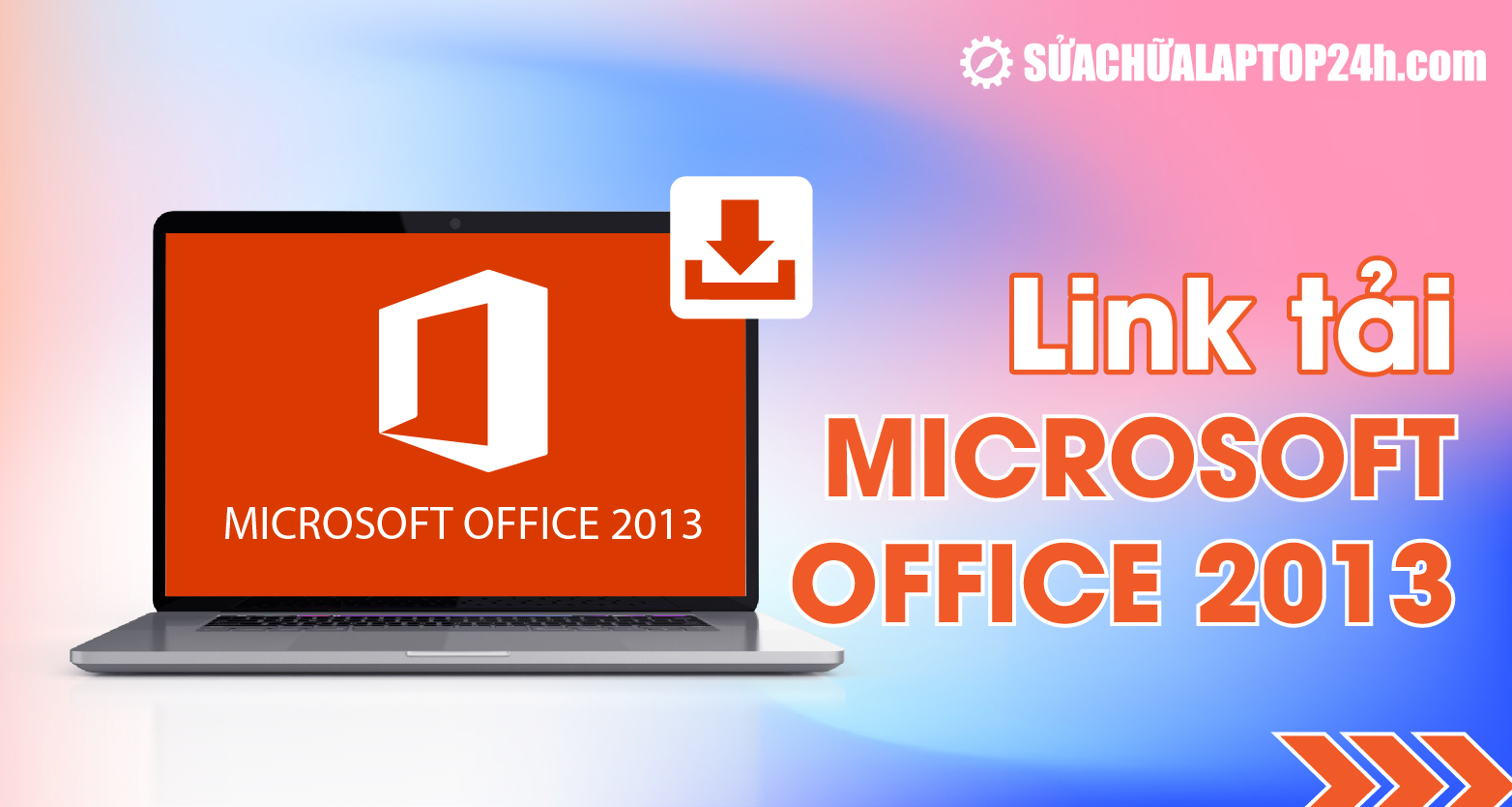 Link tải Microsoft Office 2013