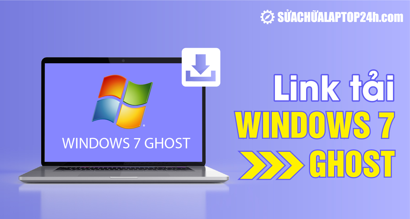 ghost win 7 32bit đa cấu hình Cập nhật link tải Windows 7 Ghost