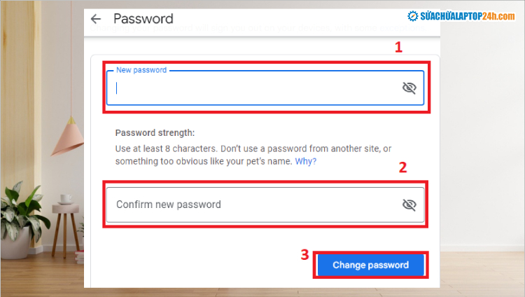 Nhập mật khẩu mới rồi nhấn Change password