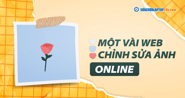 Tổng hợp các web chỉnh sửa ảnh online miễn phí