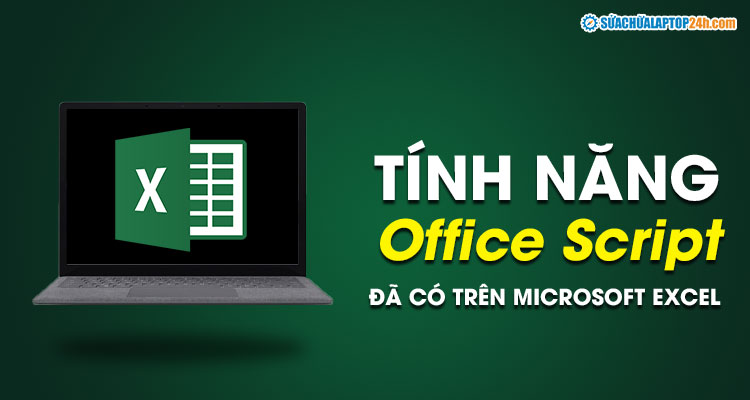 Cuối cùng tính năng Office Script đã có trên Microsoft Excel