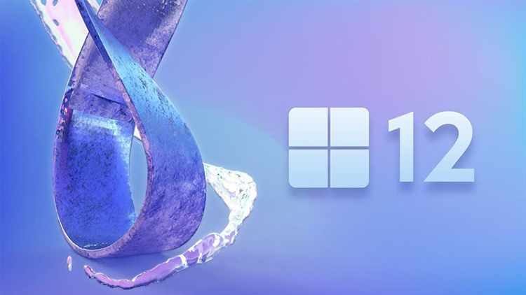 Quá trình phát triển Windows 12 đang được tiến hành 