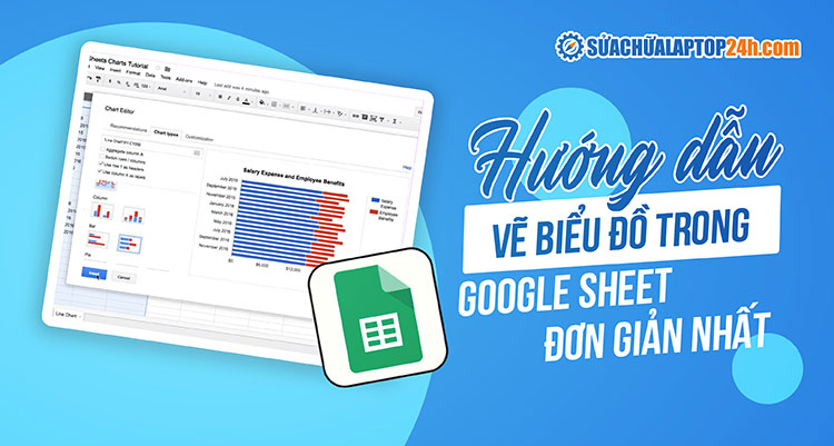 Tạo biểu đồ trong Google Sheet cực đơn giản
