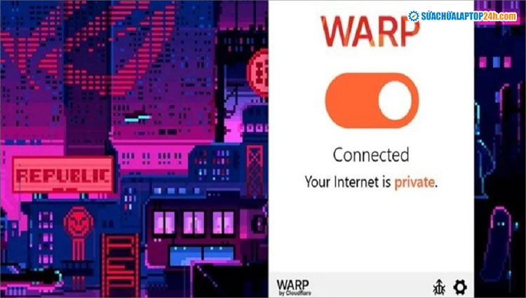 Bật chế độ WARP hoặc 1.1.1.1