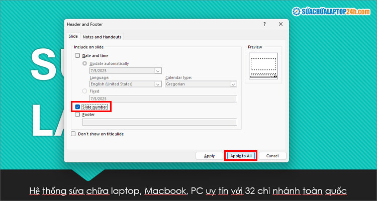 Tích chọn Slide number rồi chọn Apply to All