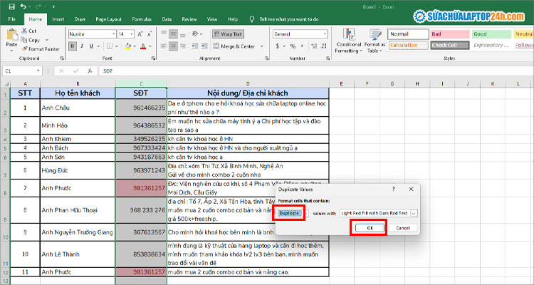 Các dữ liệu trùng lặp được đánh dấu bằng tính năng Conditional Formatting