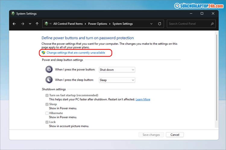 Chọn Change settings that are currently unavailable