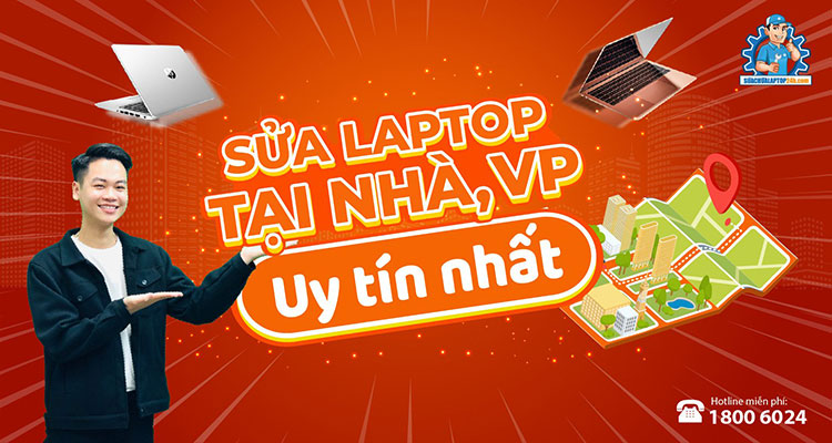 Dịch vụ sửa chữa laptop, PC, máy in tại nhà uy tín