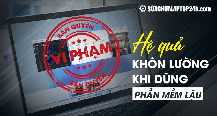 Sử dụng phần mềm crack sẽ chịu rủi ro pháp lý