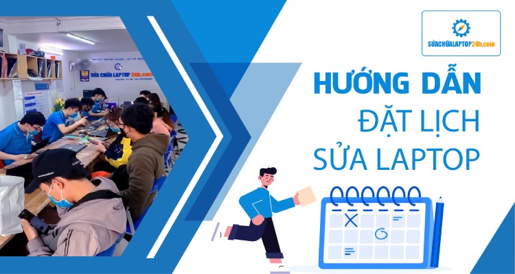 Hướng dẫn đặt lịch sửa chữa laptop