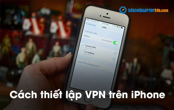 Cách thiết lập VPN trên iPhone