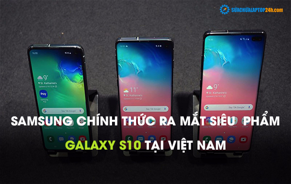 Samsung chính thức ra mắt siêu phẩm Galaxy S10 tới người dùng Việt