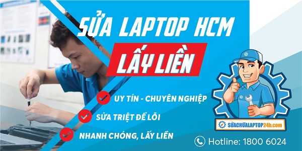 Sửa chữa Laptop 24h Hồ Chí Minh